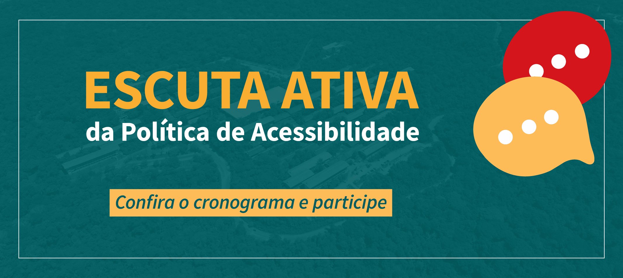 Escuta Ativa - Política de Acessibilidade da UFAM